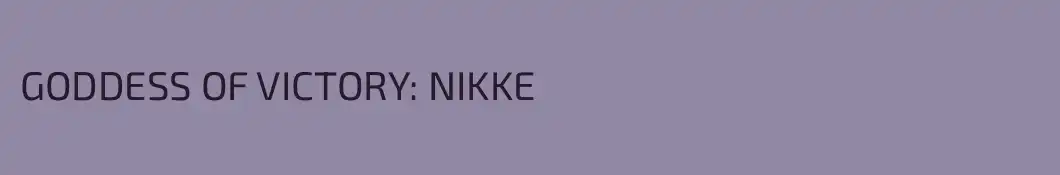 GODDESS OF VICTORY: NIKKE